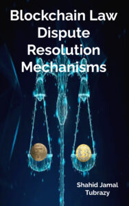 Blockchain Law Dispute Resolution Mechanisms